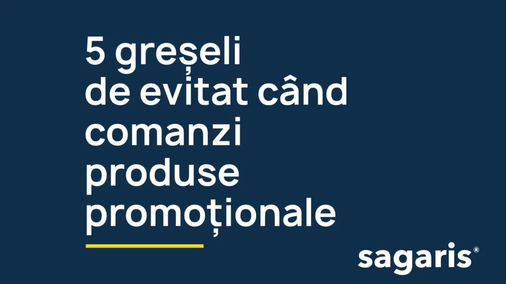 5 greseli de evitate cand comanzi produse promotionale